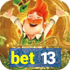 bet 13